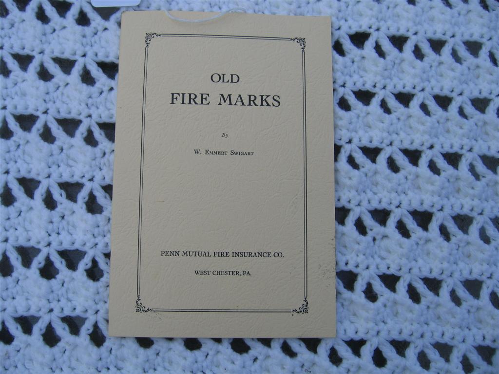 Old Fire Marks Pamphlet. by W. Emmert Swigart. 1