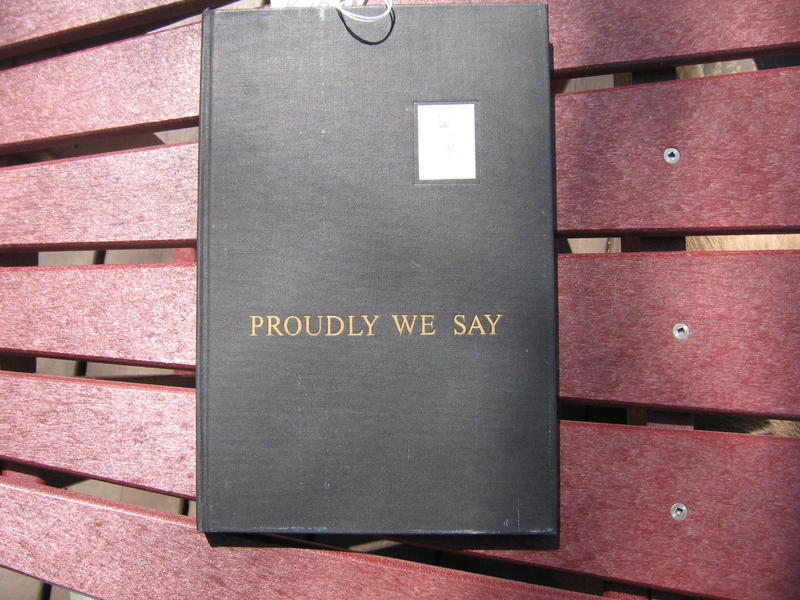 Book. Proudly We Say. A Recounting of the First
