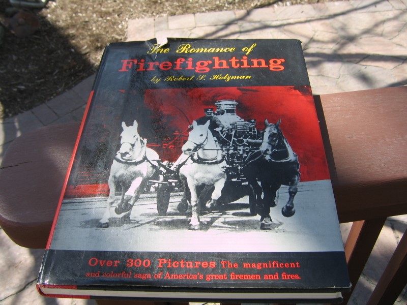 The Romance of Firefighting. Hardbound Book. By