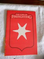 The Lore of Firefighting Exhibition. January 18 -