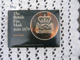 British Fire Mark 1680-1879. by Brian Wright. Pu